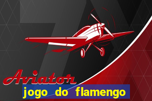 jogo do flamengo multi canais